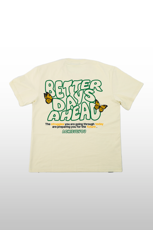 Better Days Ahead Tee